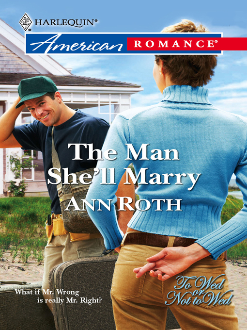 Title details for The Man She'll Marry by Ann Roth - Available